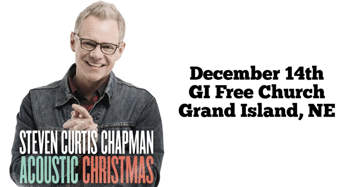 Steven Curtis Chapman Acoustic Christmas - Grand Island, NE