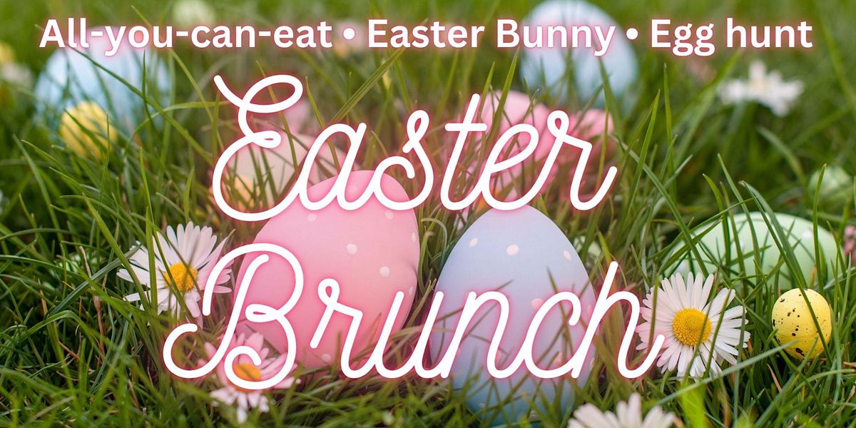 AllYouCanEat Easter Brunch with Egg Hunt, 7700 E McCormick Pkwy