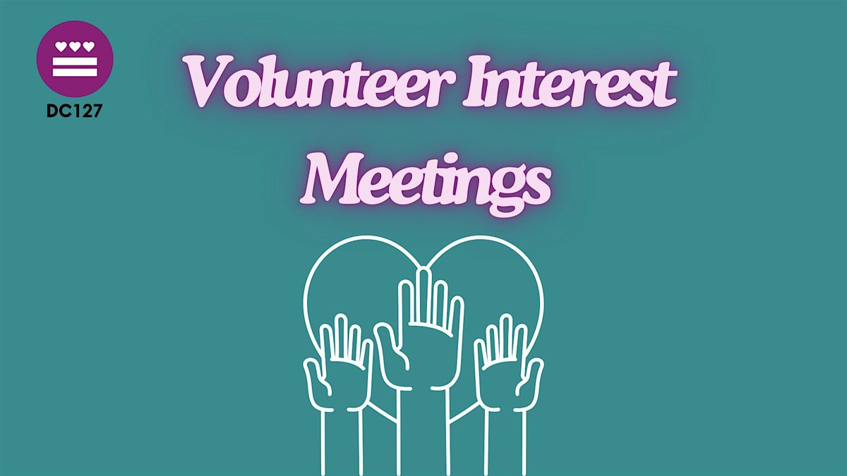 DC127 Volunteer Interest Meeting