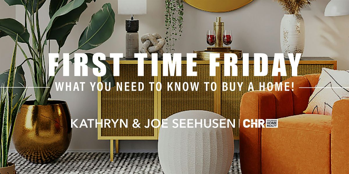 First Time Friday: What you need to know to buy a home