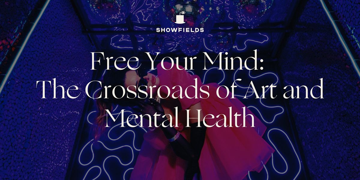 Free Your Mind: The Crossroads of Art and Mental Health