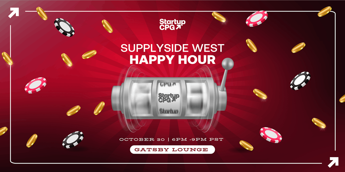 Startup CPG Meets Supply Side West - Happy Hour