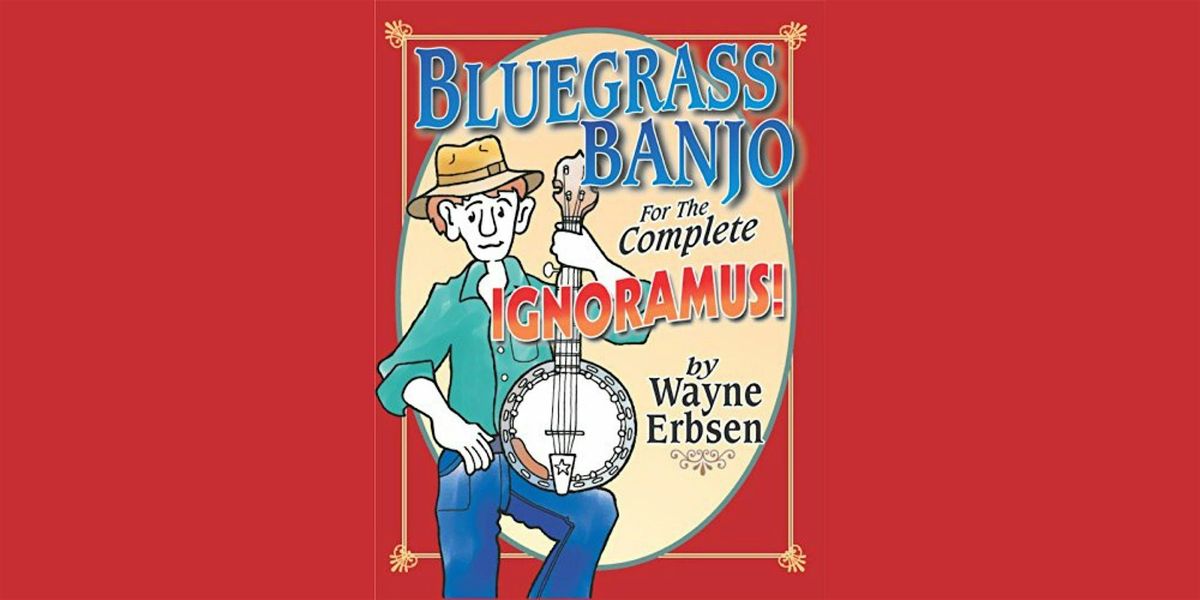 Wayne Erbsen Beginning Bluegrass Banjo Workshops 2025