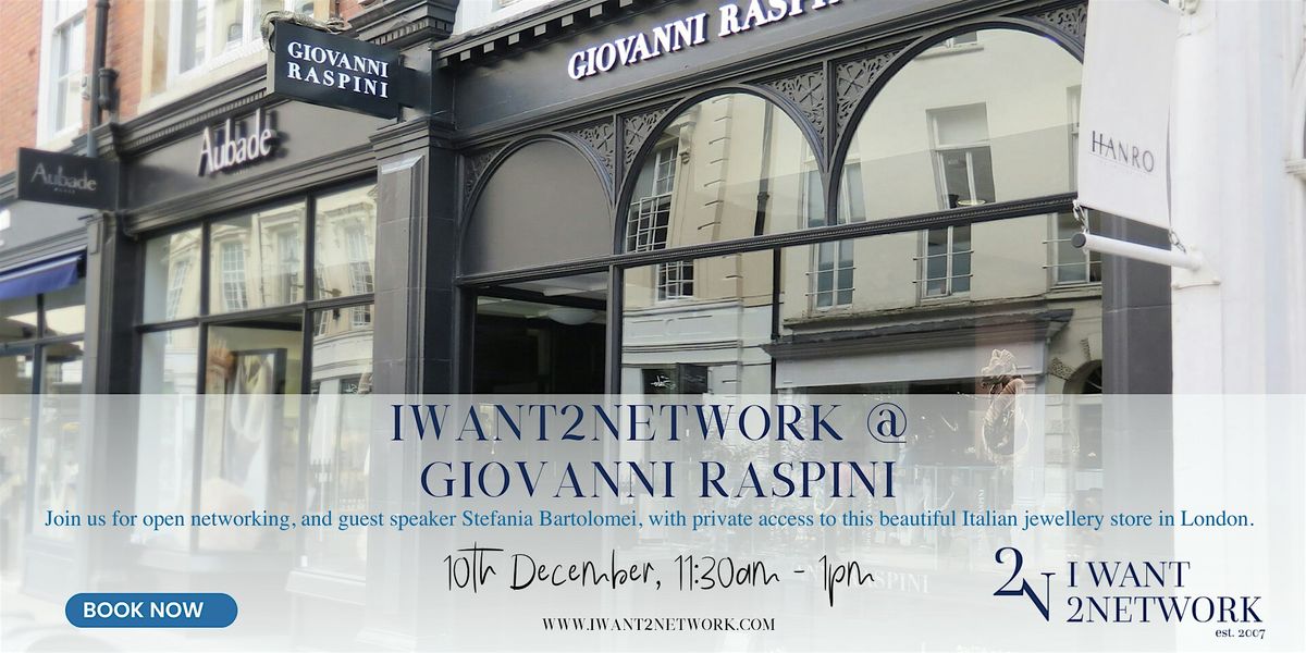 IWant2Network @ Giovanni Raspini | Premium Business Networking in London