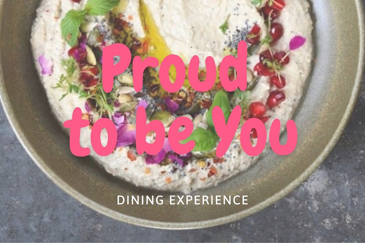 PROUD to be YOU: Dining Event