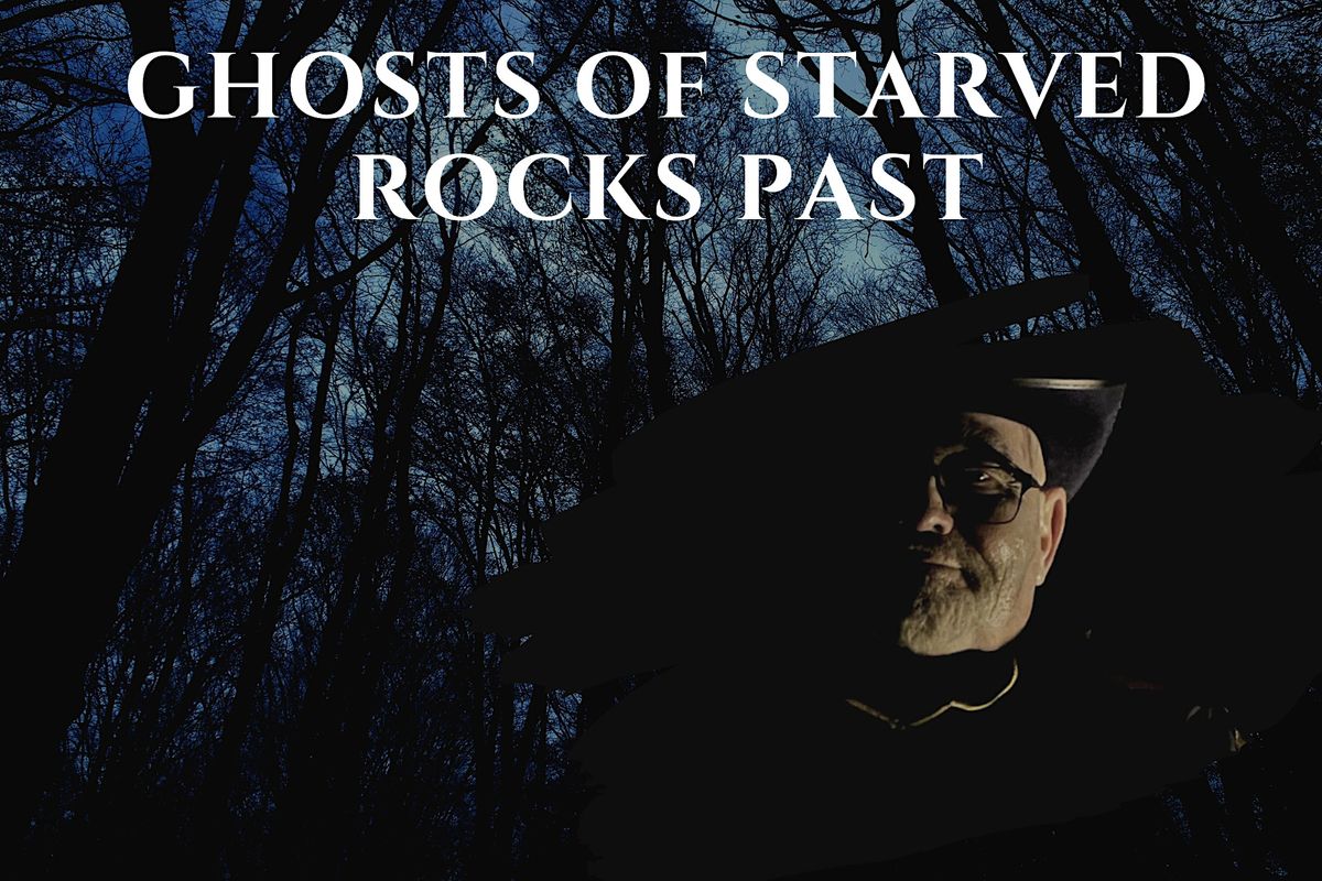 Ghosts of Starved Rock's Past-6:30 PM Tour