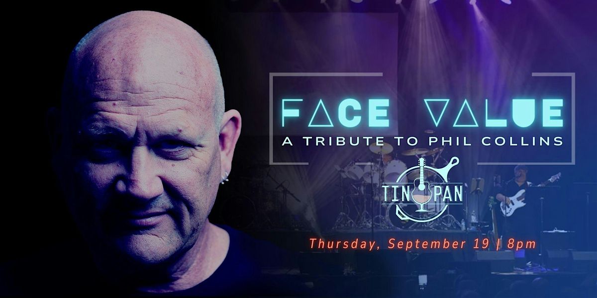 Face Value \u2013 A Tribute to Phil Collins