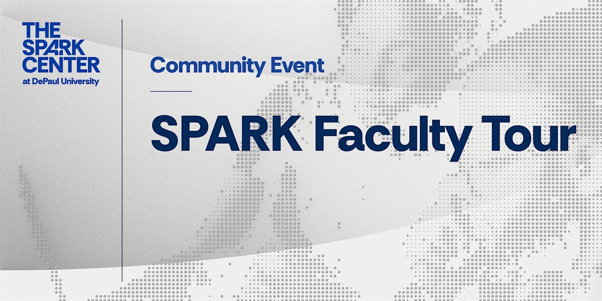 SPARK Faculty Tour