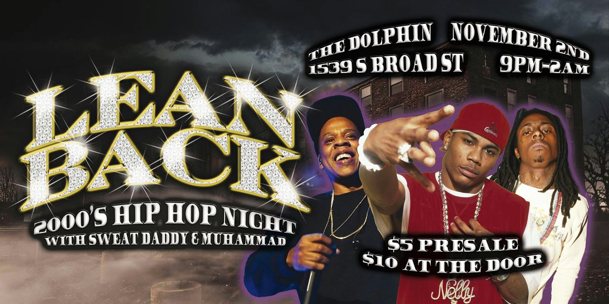 Lean Back: 2000's Hip Hop Night at The Dolphin