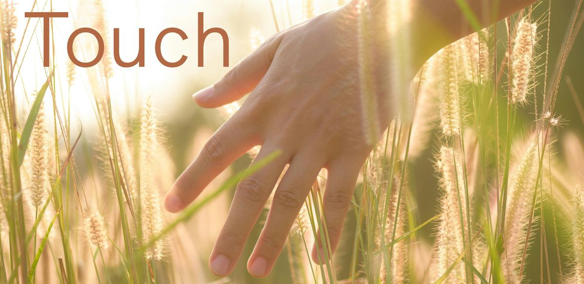 Touch: embodied connection and consent