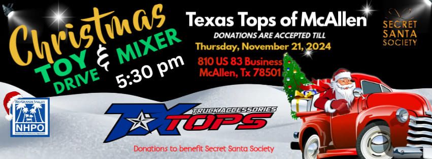 NHPO-RGV & Texas Tops Truck Accessories Annual Xmas Toy Drive