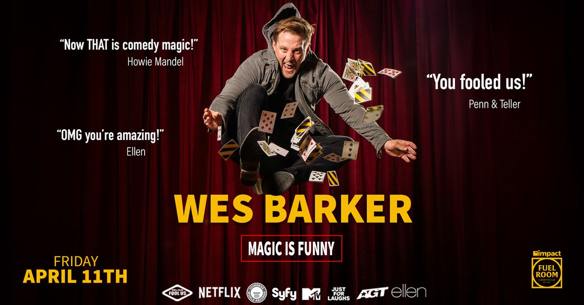 Wes Barker: Magic is Funny at Impact Fuel Room