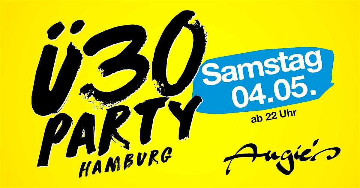 \u00dc30 Party Hamburg\/ Sa, 04.05.\/ Angie's