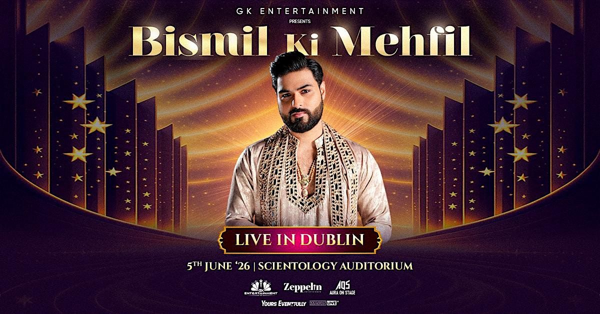 Bismil Ki Mehfil Dublin \u2013 5th June 2026