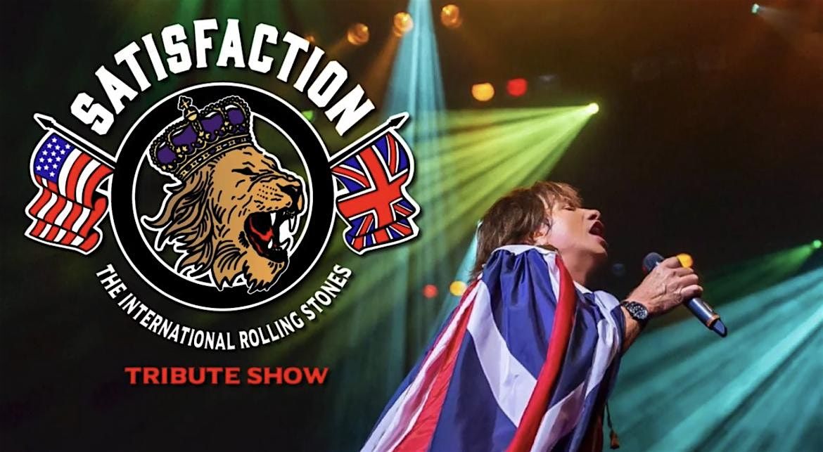 The International Rolling Stones Tribute Show - SATISFACTION