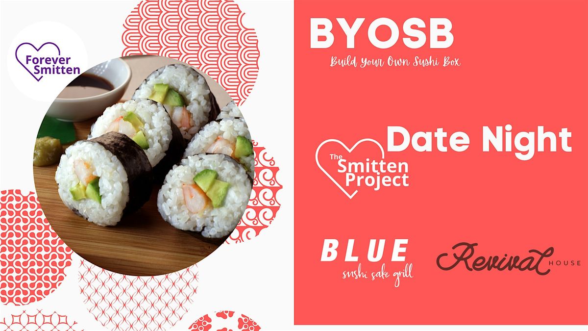 Date Night - BYOSB  *Build Your Own Sushi Box