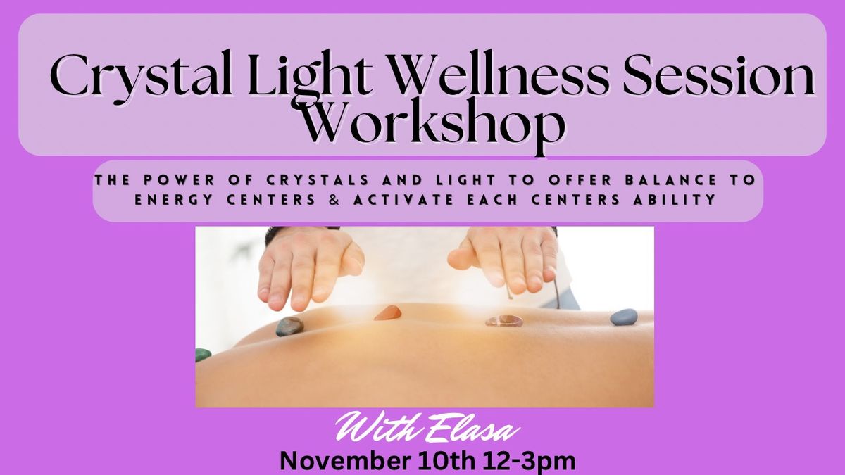 Learn How to Facilitate Crystal Light Sessions, Workshop