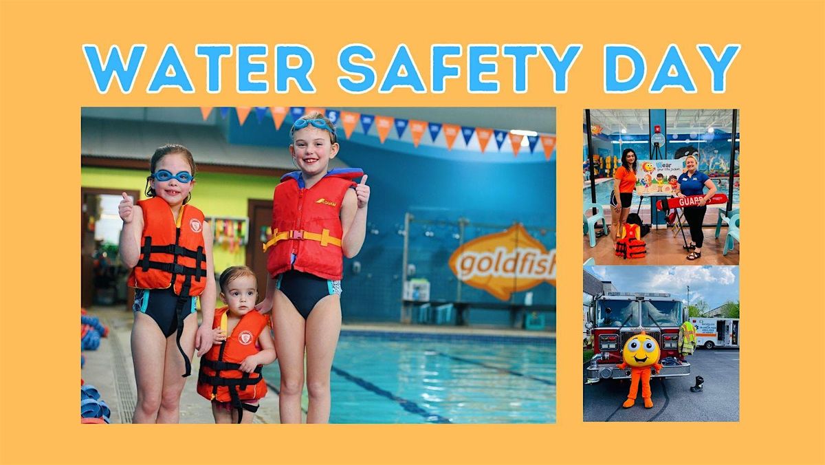 Water Safety Day- FREE Family-Friendly Event