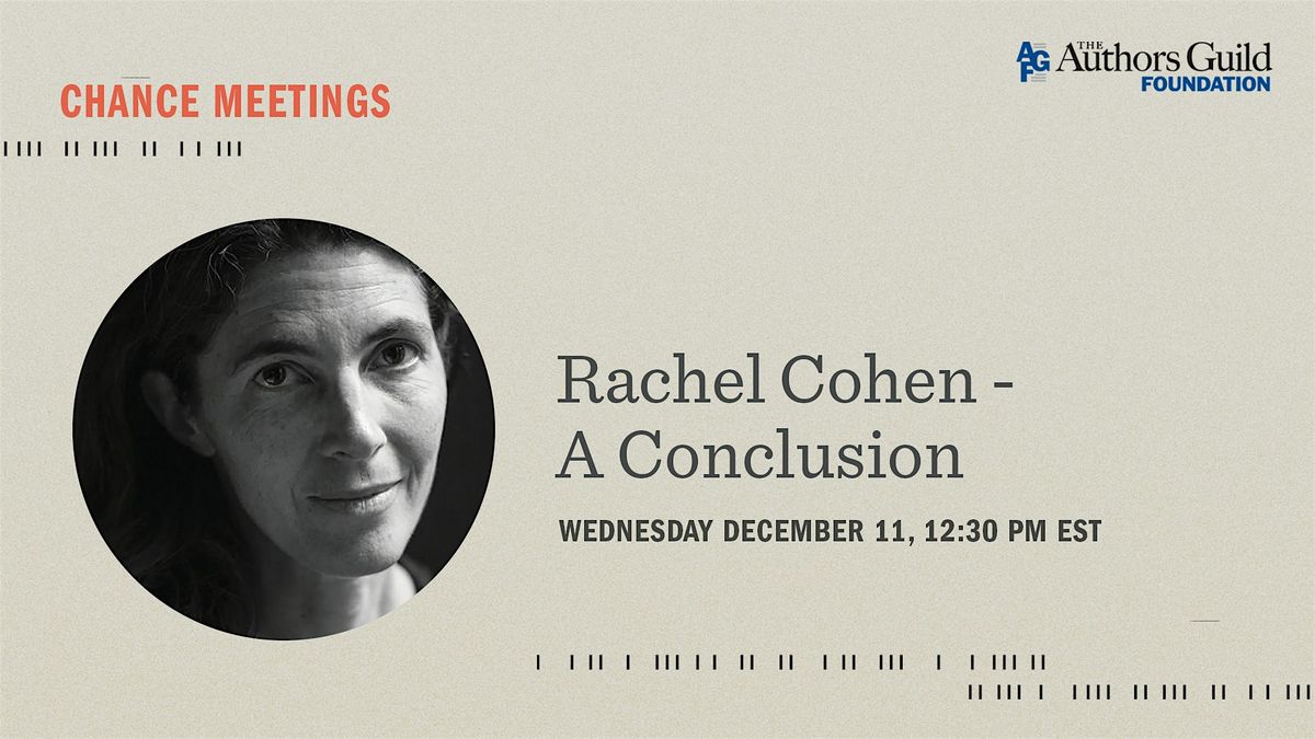 Chance Meetings - Rachel Cohen: A Conclusion