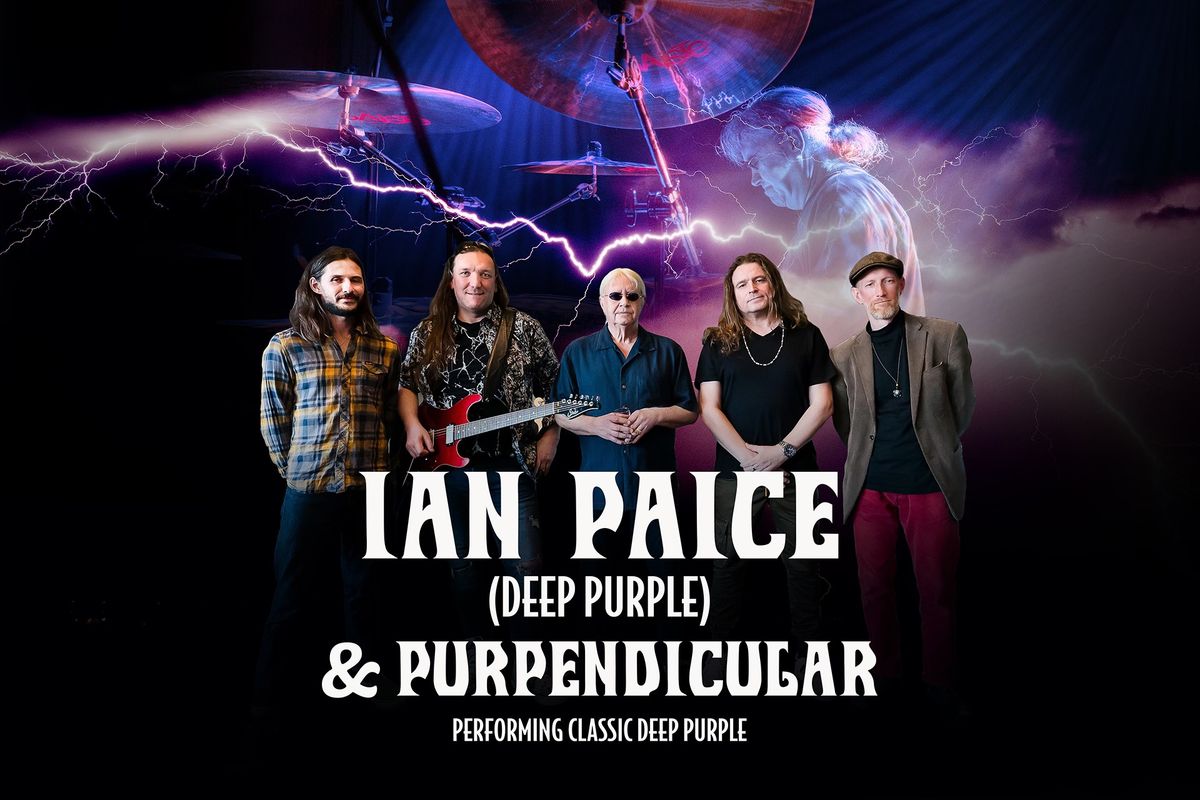 IAN PAICE (DEEP PURPLE) feat. Purpendicular PERFORMING CLASSIC DEEP PURPLE