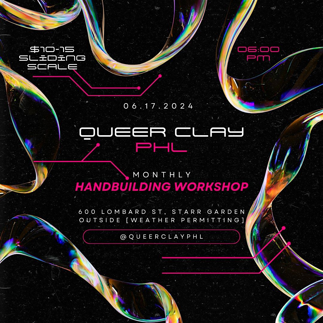 Queer Clay PHL June Monthly Workshop!-Postponed to September