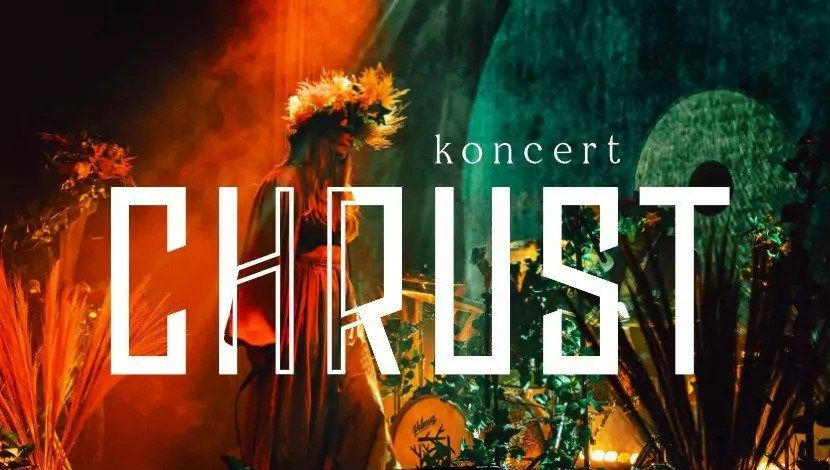 CHRUST | koncert | Wsp\u00f3\u0142czesna uczta folkowa!