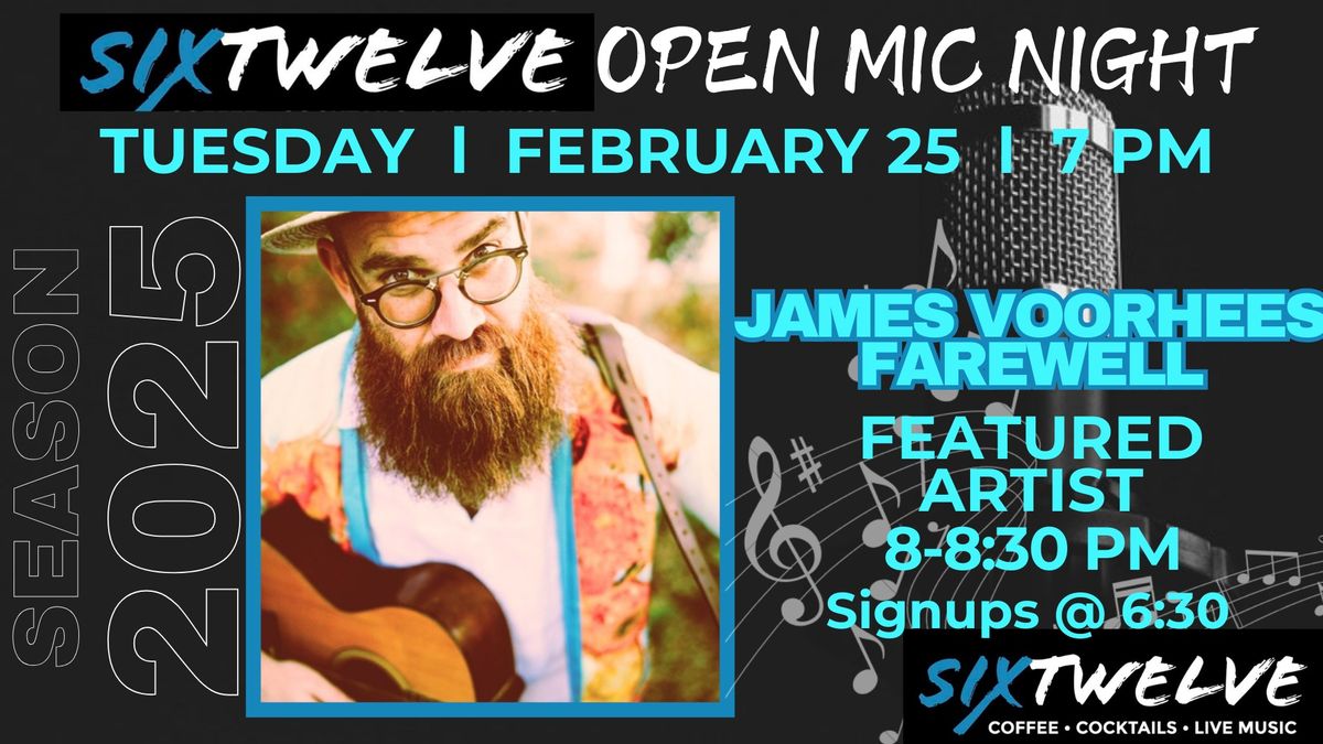 JAMES VOORHEES LIVE FAREWELL @ Six Twelve Open Mic Night 