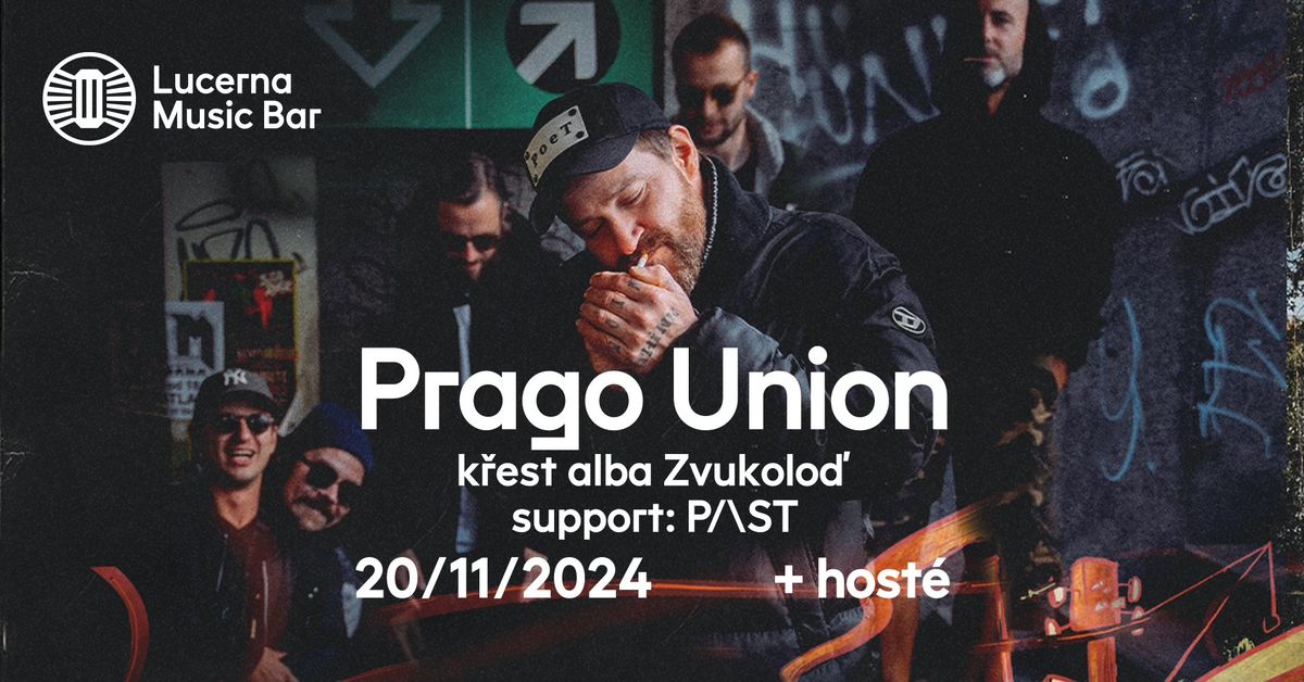 PRAGO UNION \u2013 k\u0159est alba, support: P\/\\ST I Lucerna Music Bar