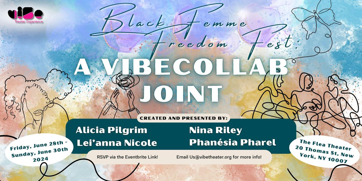 Black Femme Freedom Fest: A viBeCollab Joint