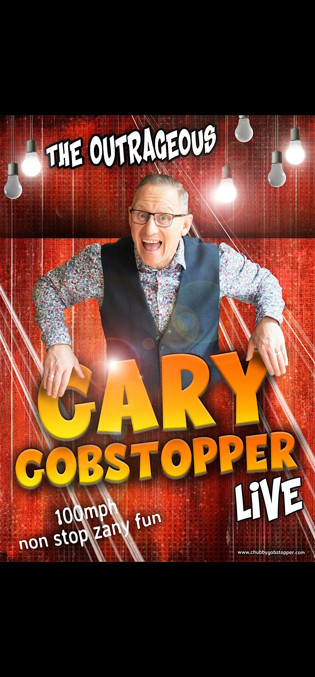 The OUTRAGEOUS Gary Gobstopper