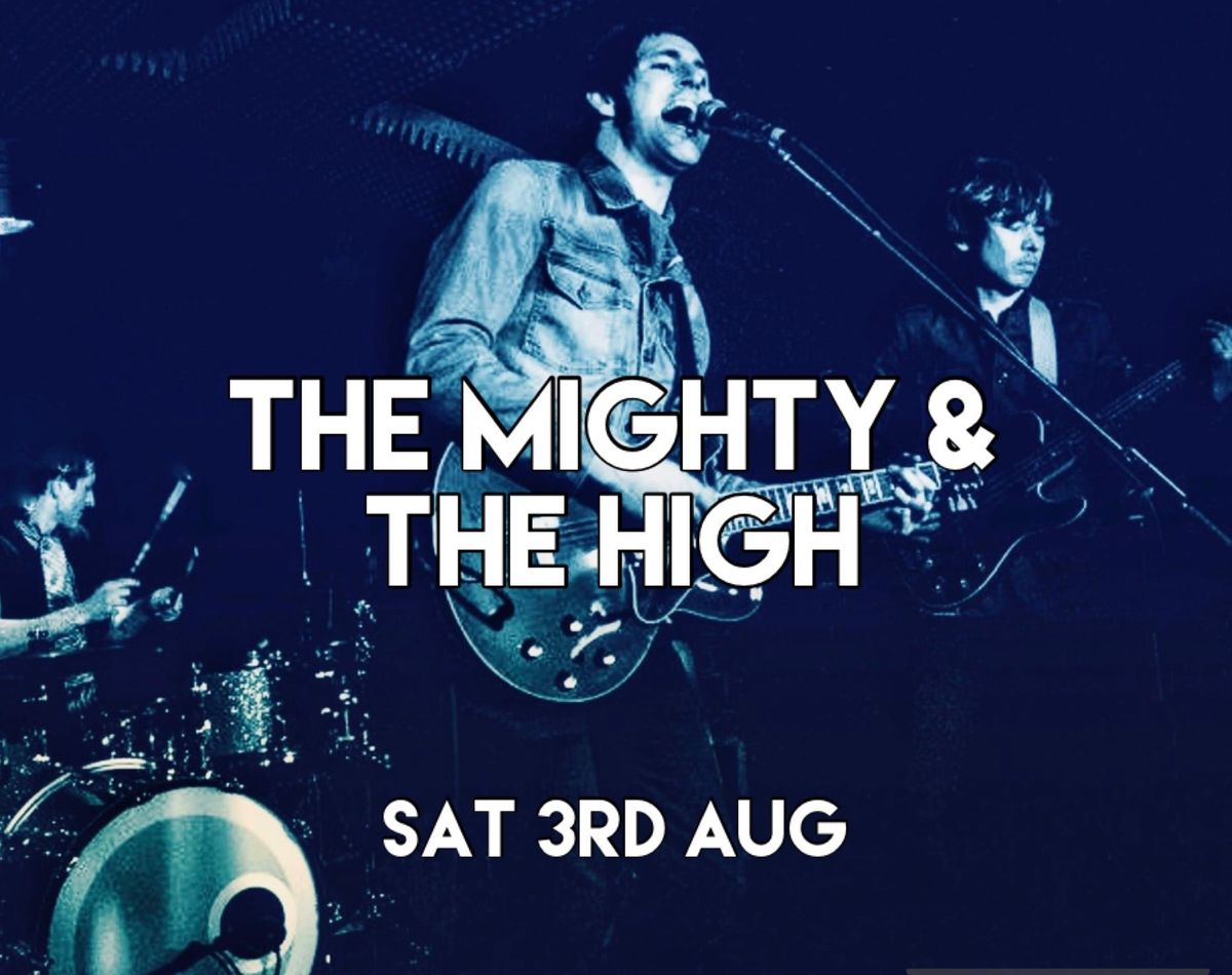 THE MIGHTY & THE HIGH