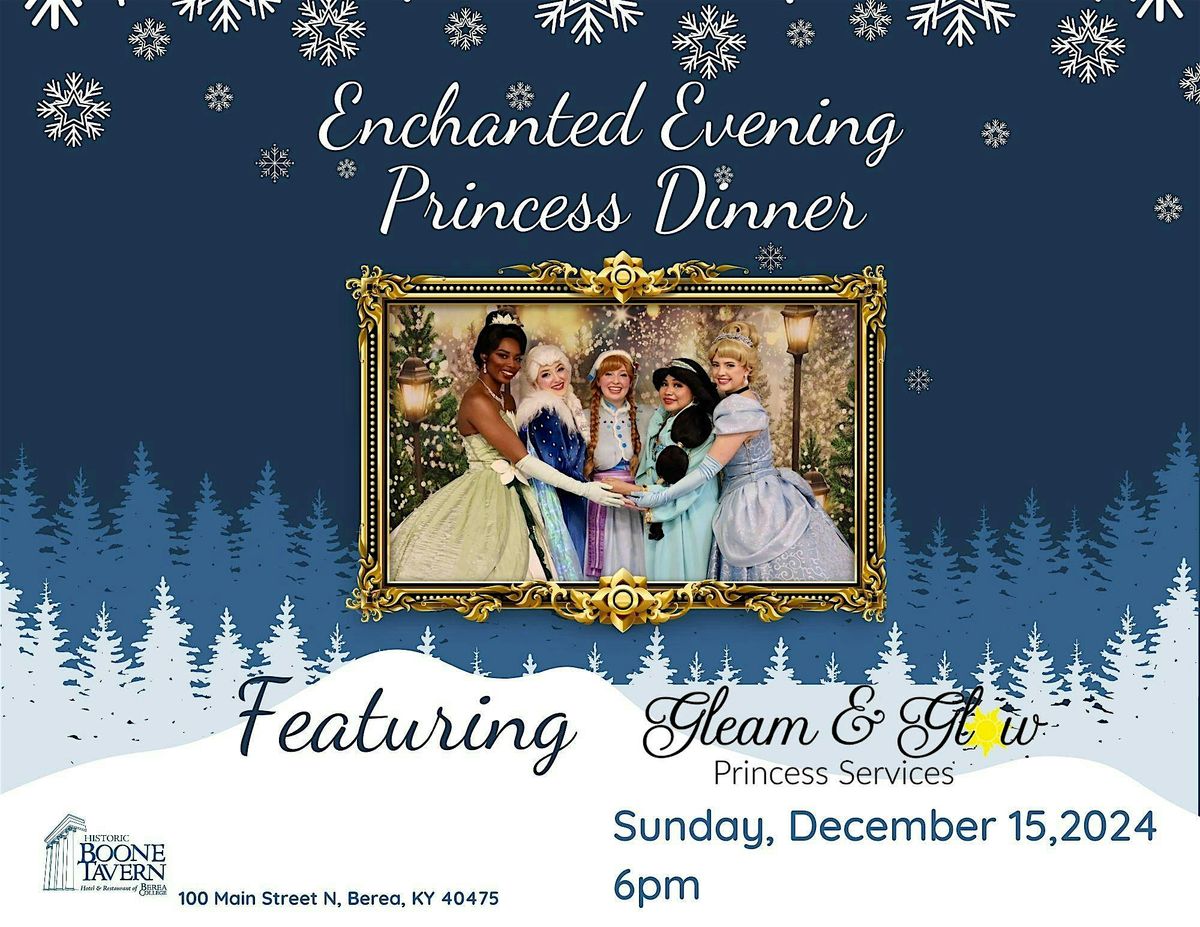 Enchanted Evening- Dinner featuring Gleam and Glow Princess Services