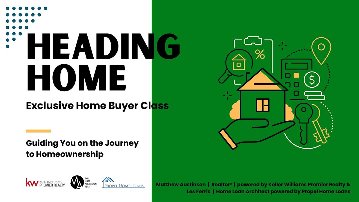 Heading Home - An Exclusive Home Buyer Class