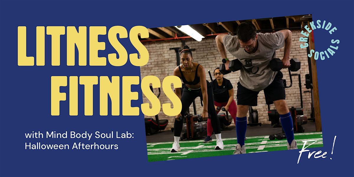 Litness Fitness: After Hours with Mind Body Soul Lab