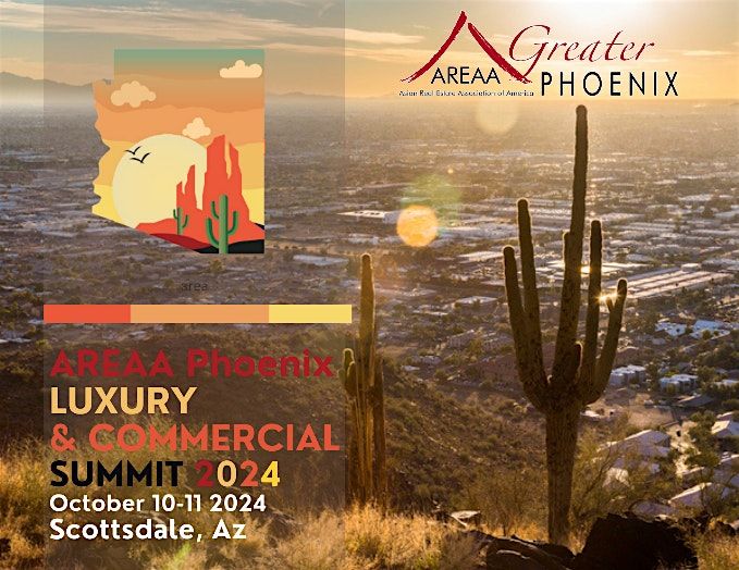 AREAA Phoenix Luxury & Commercial Summit 2024