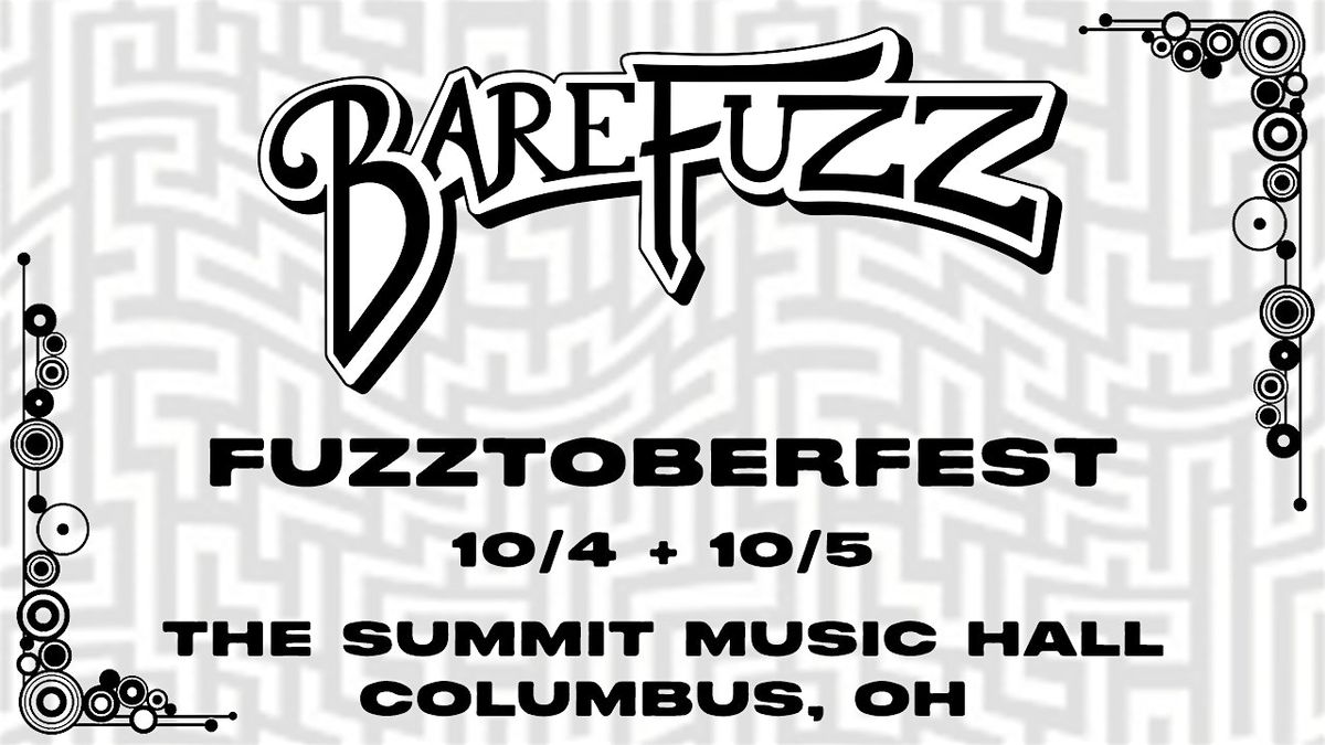 Fuzztoberfest ft. Barefuzz (TWO NIGHTS) @ The Summit Music Hall, 10\/4 +10\/5