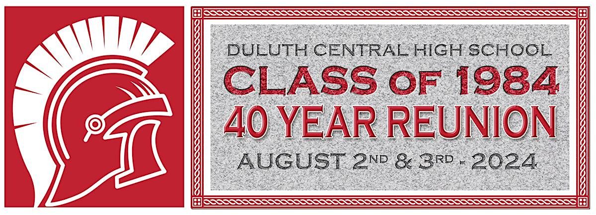 DULUTH CENTRAL HS CLASS OF 1984 - 40 YEAR REUNION