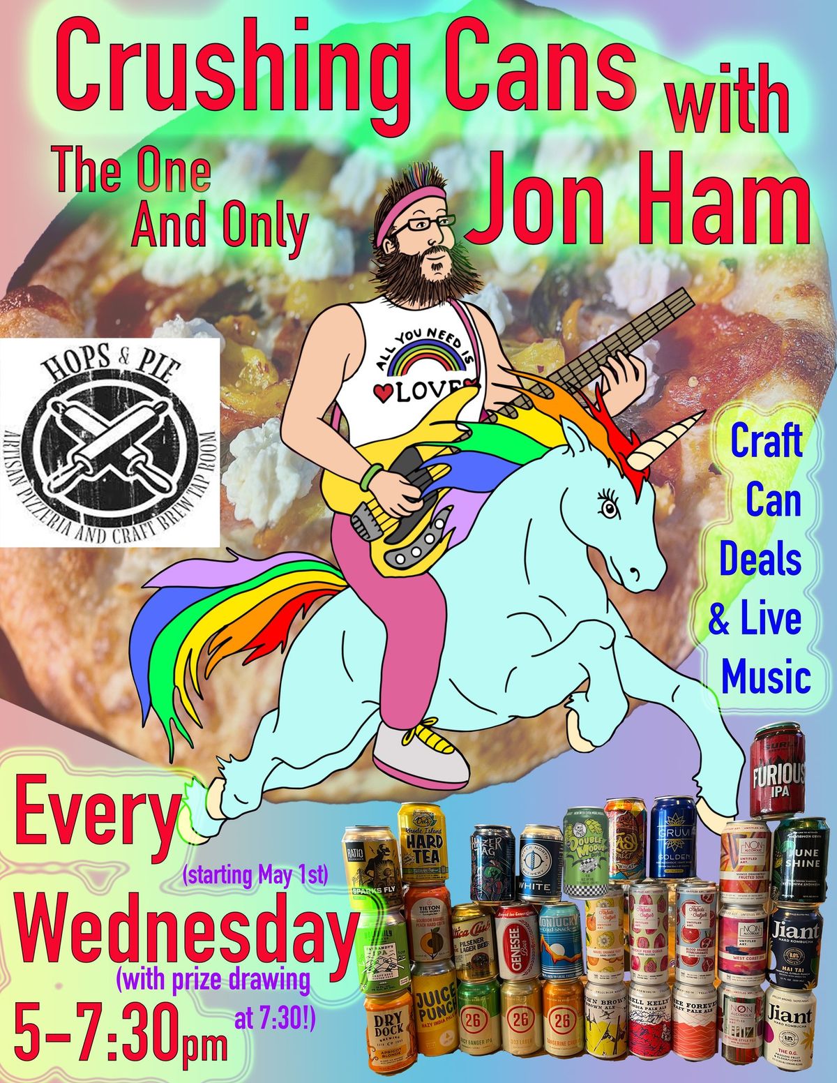 Crushing Cans With Jon Ham EVERY WEDNESDAY @ Hops & Pie
