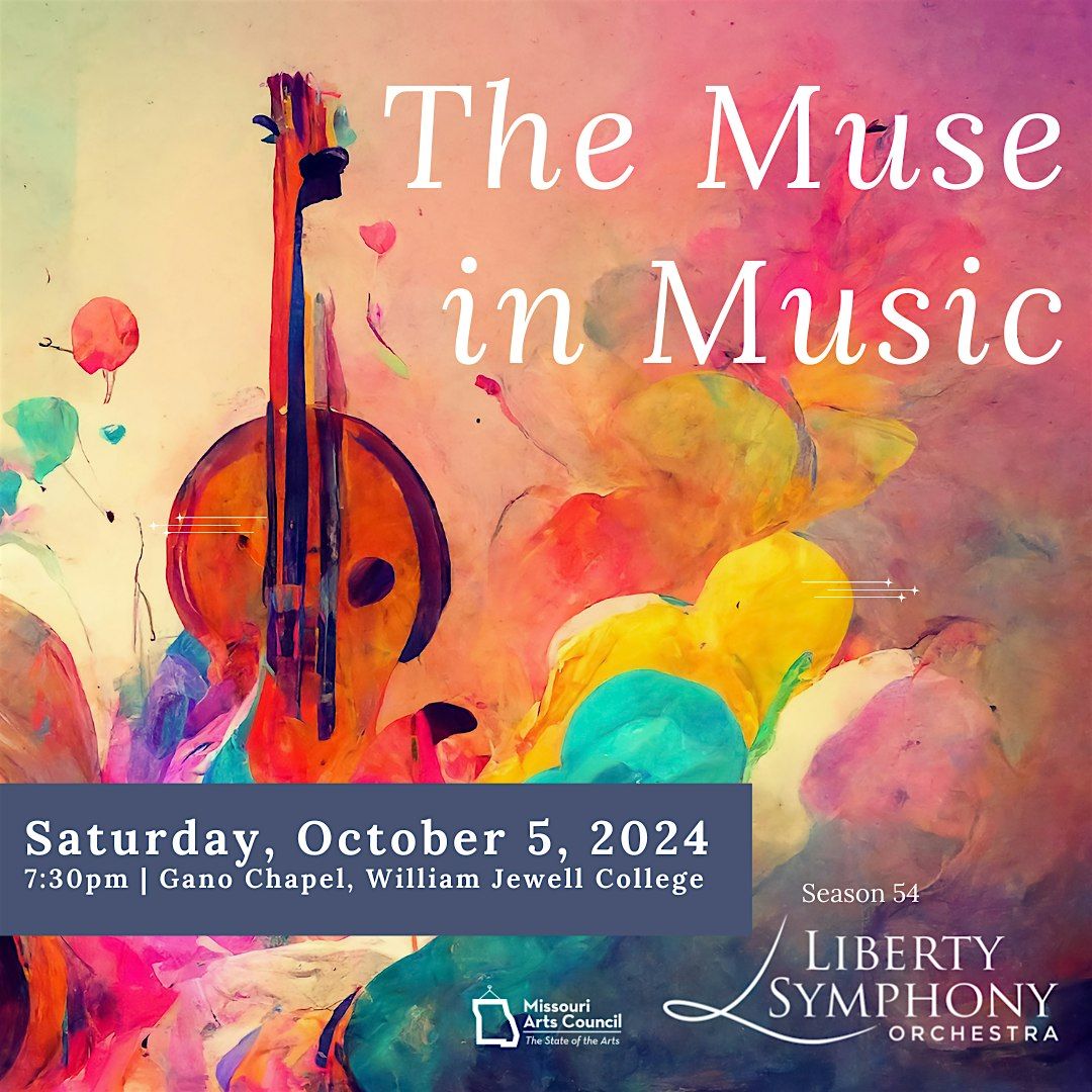 Liberty Symphony Orchestra presents \u201cThe Muse in Music"