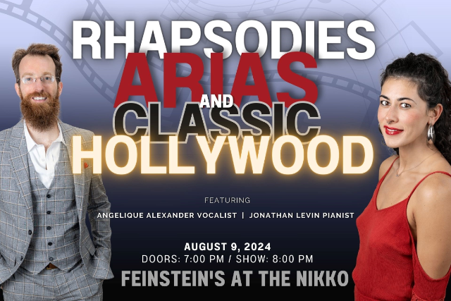 Angelique Alexander & Jonathan Levin: Rhapsodies, Arias and Classic Hollywood