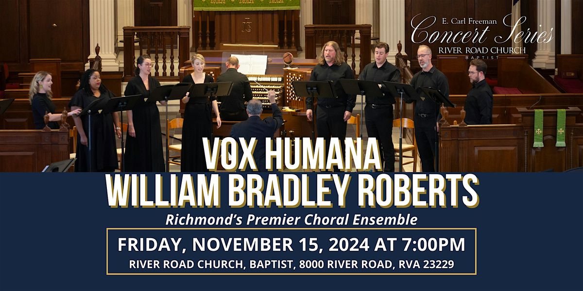 Vox Humana - William Bradley Roberts - Choral Ensemble