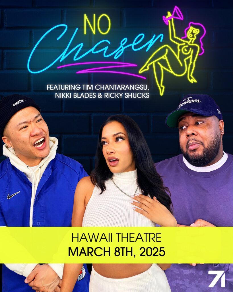 No Chaser Podcast LIVE! featuring Tim Chantarangsu, Nikki Blades & Ricky Shucks at Hawaii Theatre Center