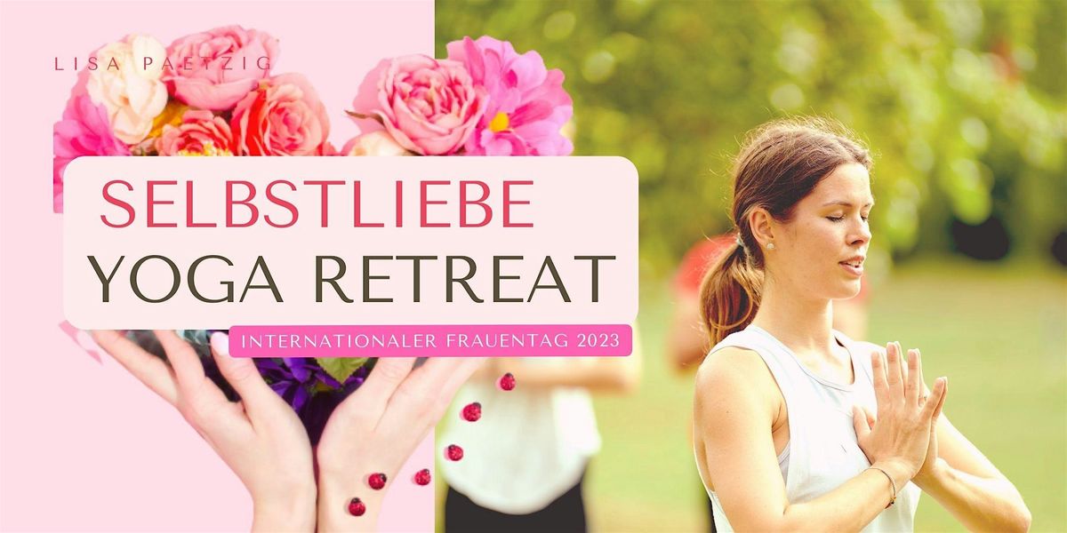 Selbstliebe Yoga Retreat  am Frauentag 8.3.2025