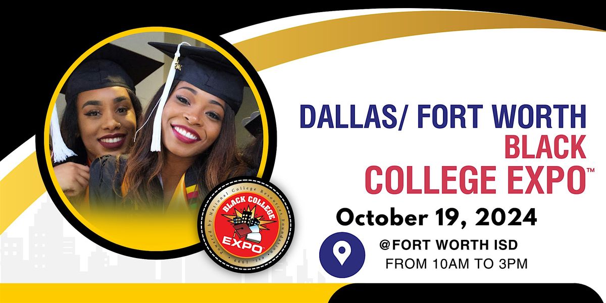 7th Annual Dallas-Fort Worth Black College Expo-FREE