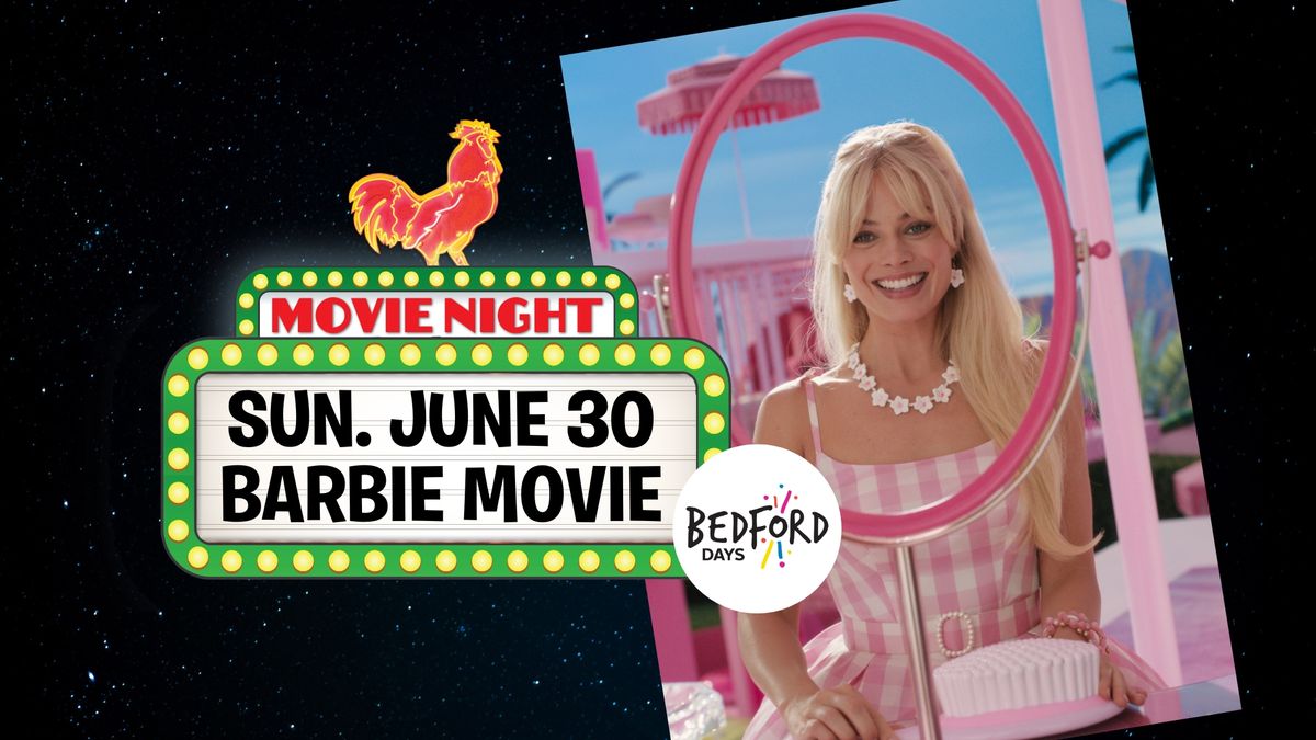 Barbie Movie - Outdoor Movie at The Chickenburger