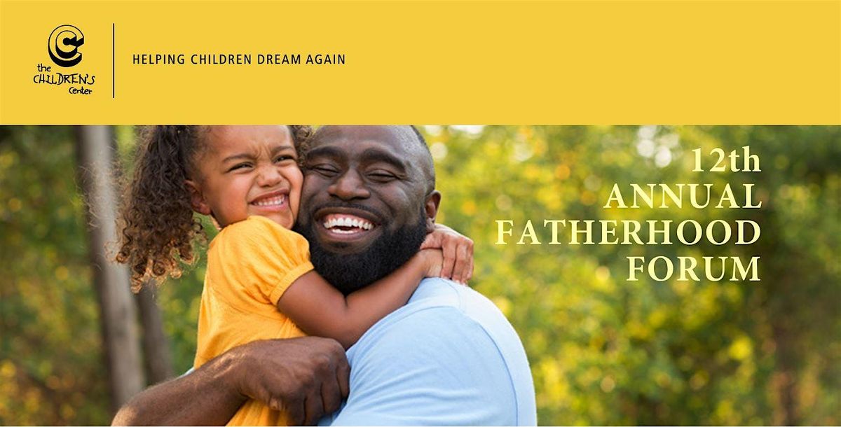 12th Annual Fatherhood Forum