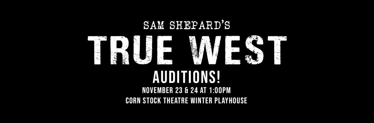 Auditions: True West