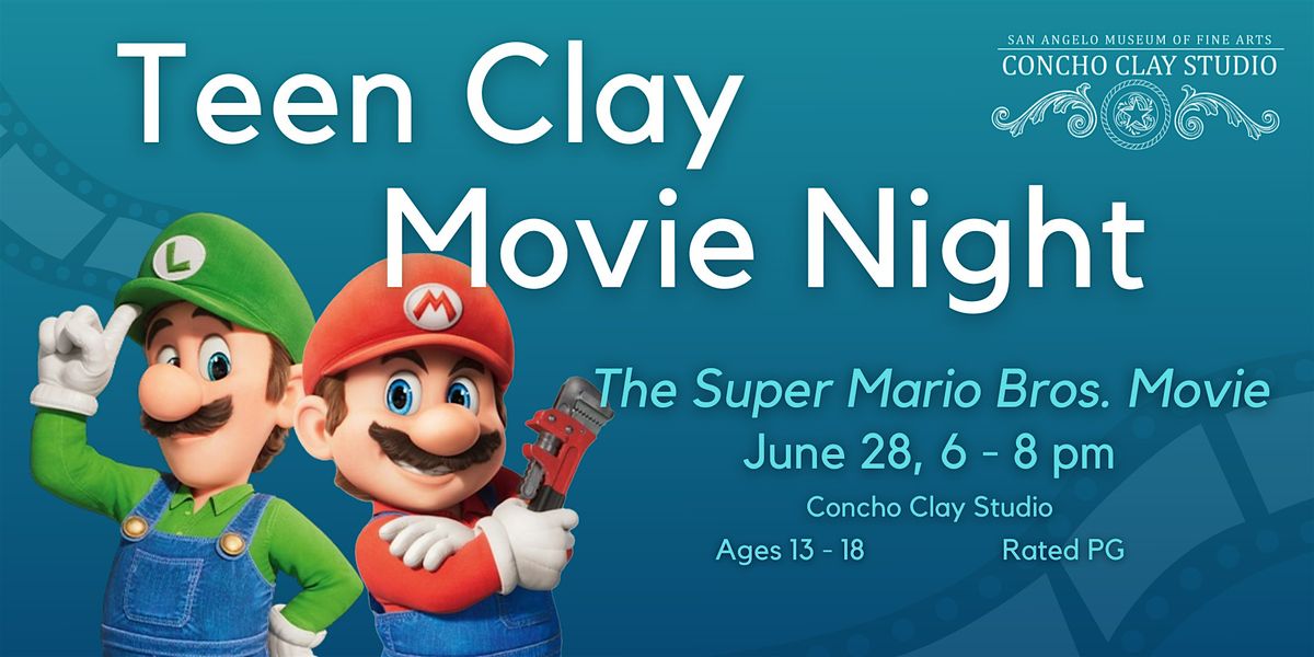 Teen Clay Movie Night: The Super Mario Bros. Movie