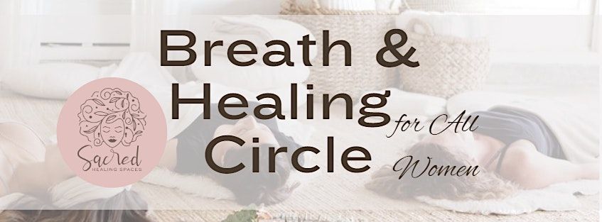 Breath & Healing Circle for All Women