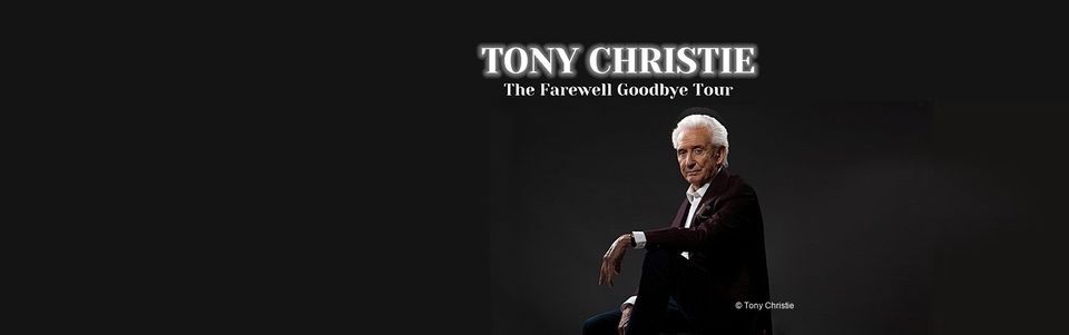 Tony Christie - The Farewell Goodbye Tour 2024